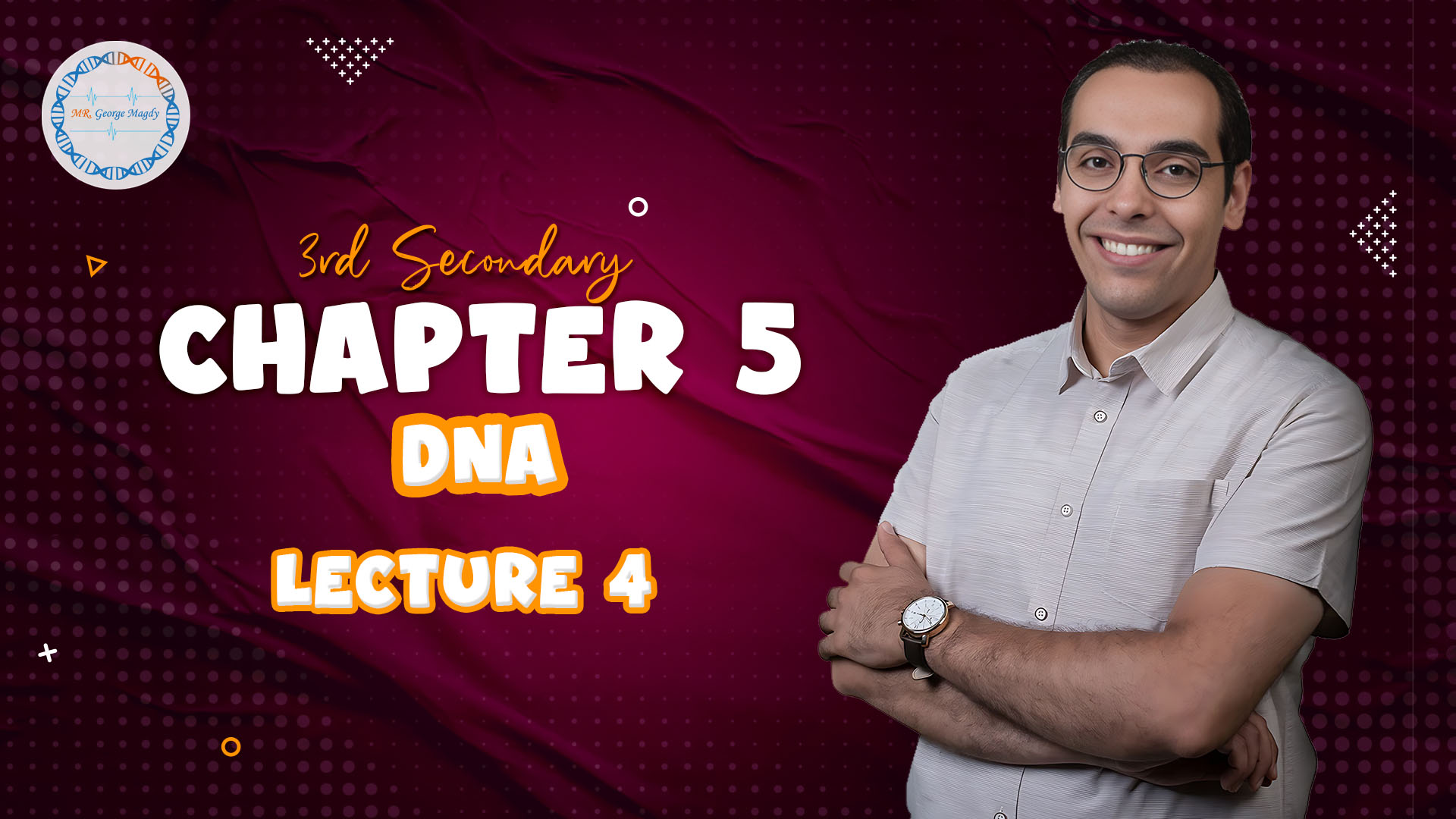 Chapter 5 | DNA | Lec 4